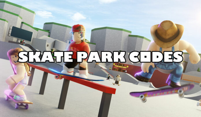 Roblox Skate Park Codes for June 2020