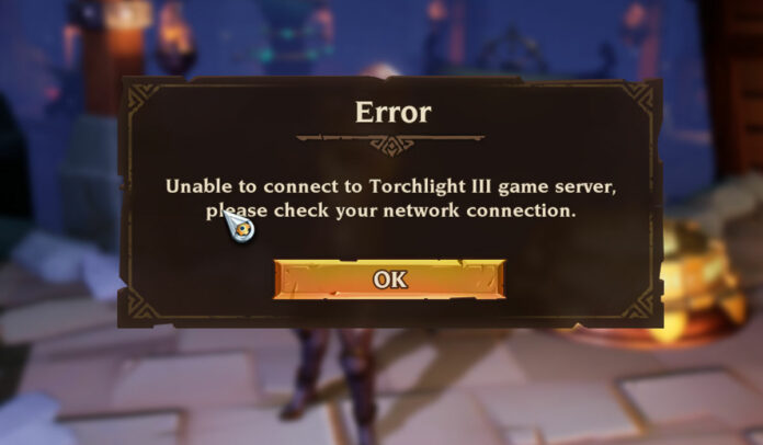 Torchlight 3 Error Unable to Connect