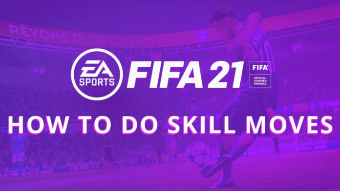 FIFA 21: Comment faire des mouvements de compétences
