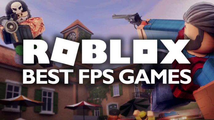 Meilleurs jeux Roblox FPS (août 2021)
