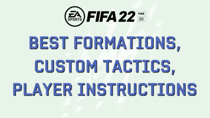 Meilleures tactiques, formations et instructions personnalisées pour FIFA 22
