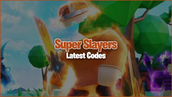Super Slayers codes