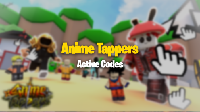 Anime Tappers Codes