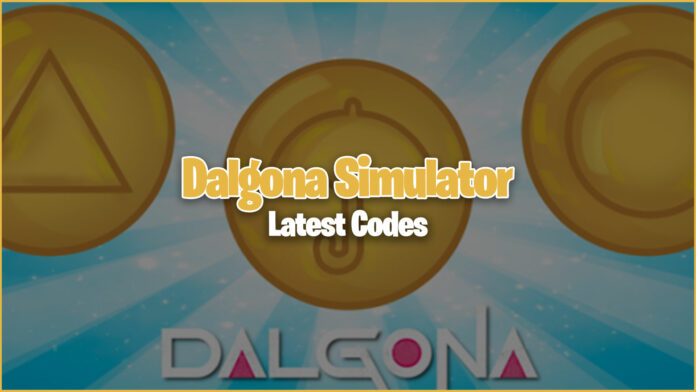 Dalgona Simulator codes