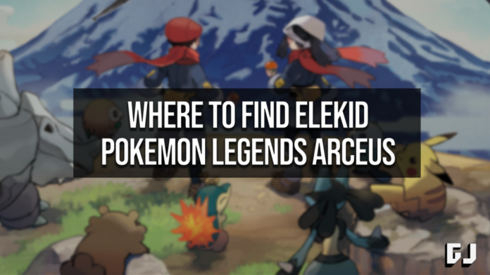 Where to Find Elekid Pokemon Legends Arceus