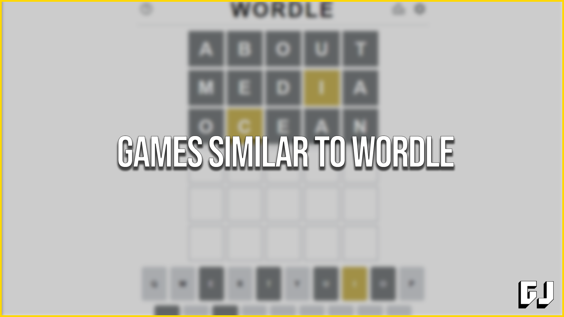 Games Similar to Wordle Gamer Journalist