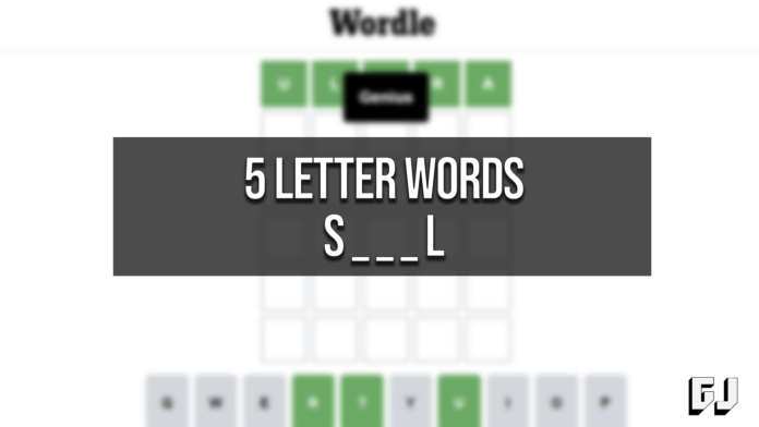 5 Letter Words Start S End L