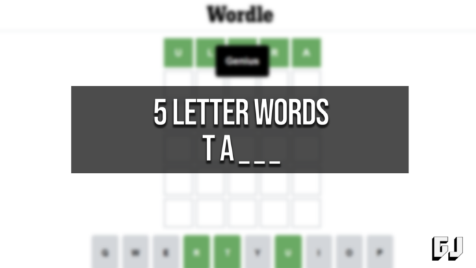 5 Letter Words Starting TA