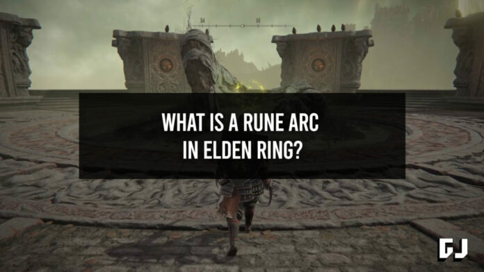 What is a Rune Arc in Elden Ring?