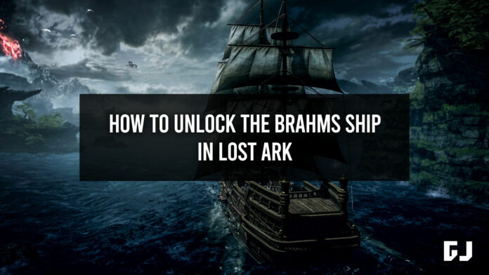 How to Unlock the Brahms Ship in Lost Ark