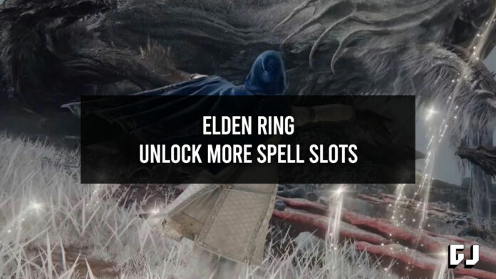 How to Unlock More Spell Slots in Elden Ring