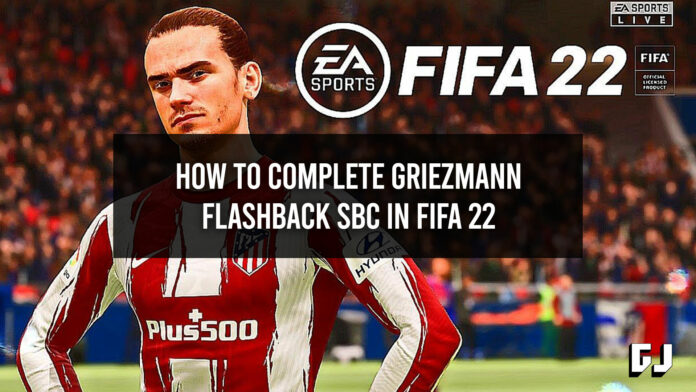 How to Complete FIFA 22 Griezmann Flashback SBC (Cheapest Solutions)