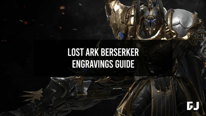 Lost Ark Berserker Engravings