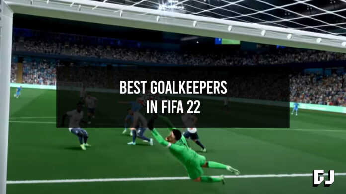 Best Goalkeepers to Buy in FIFA 22 Ultimate Team
