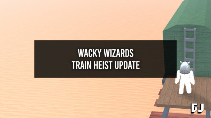 Wacky Wizards Train Heist Update