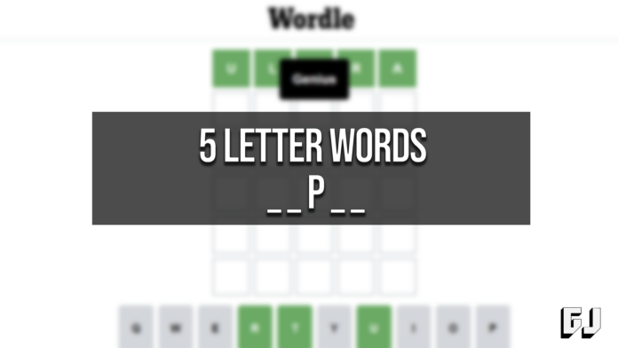 5 Letter Words P Middle