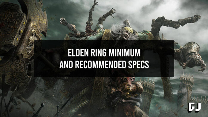 Elden Ring Minimum and Recommended Specs