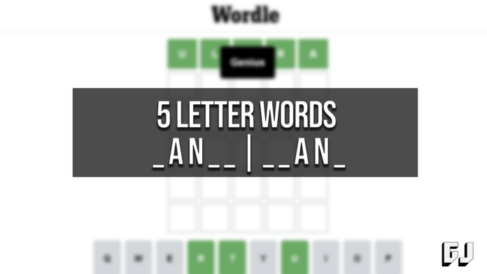 5 Letter Words AN Middle