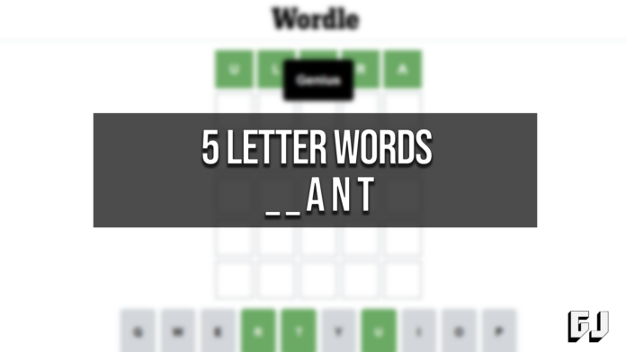 5 Letter Words Ending ANT