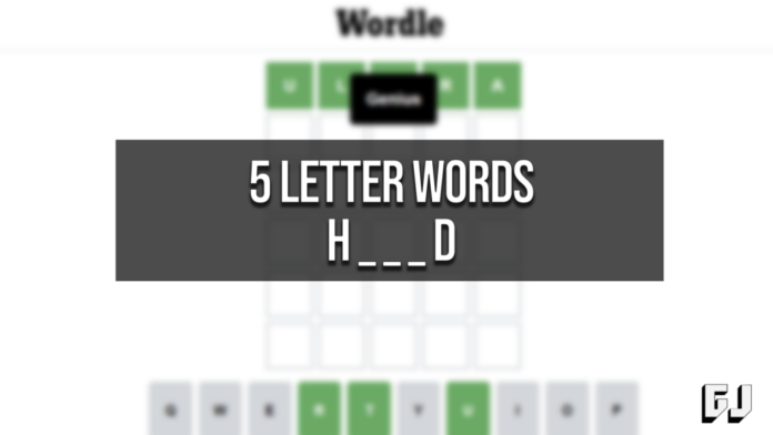 5 Letter Words Start H End D