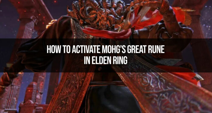 How to Activate Mohg