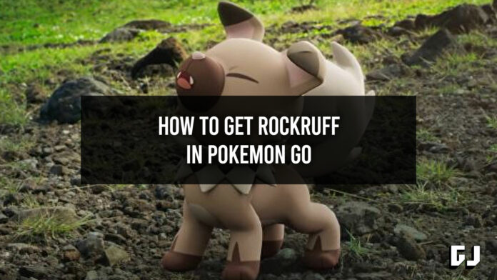 How to Get Rockruff in Pokemon GO
