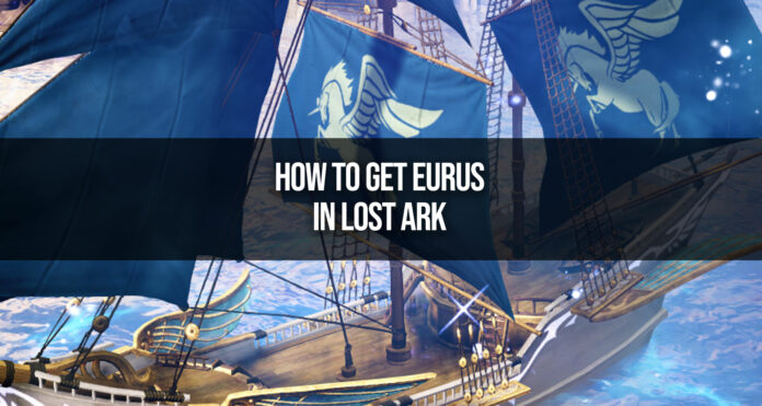 How to Get the Eurus in Lost Ark