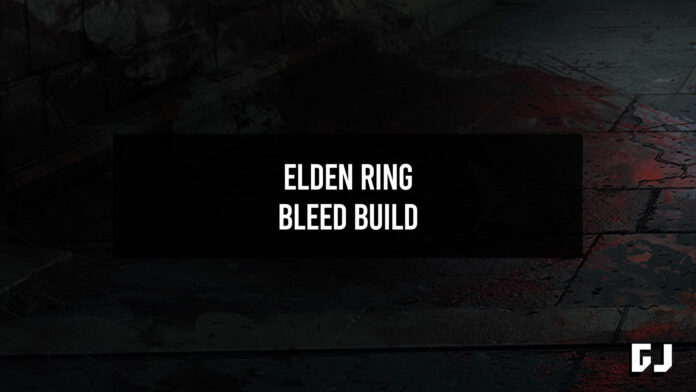 Elden Ring Bleed Build
