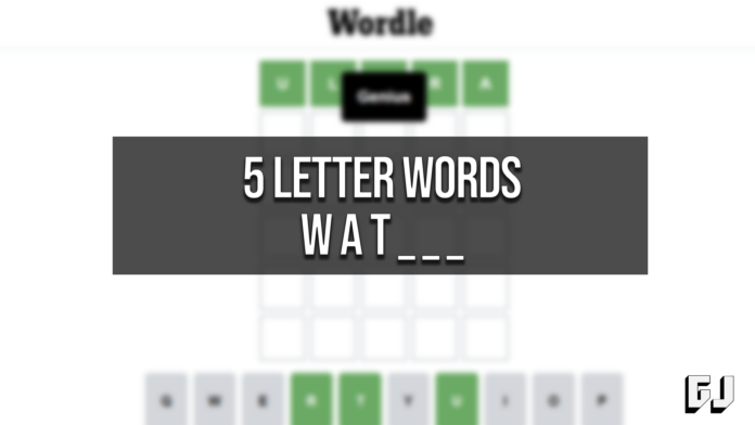 5 Letter Words Starting WAT