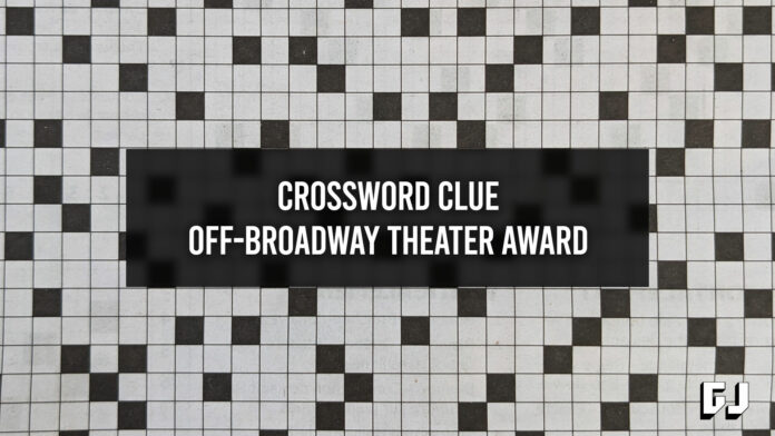 Off Broadway Theatre Award Indice De Mots Crois s
