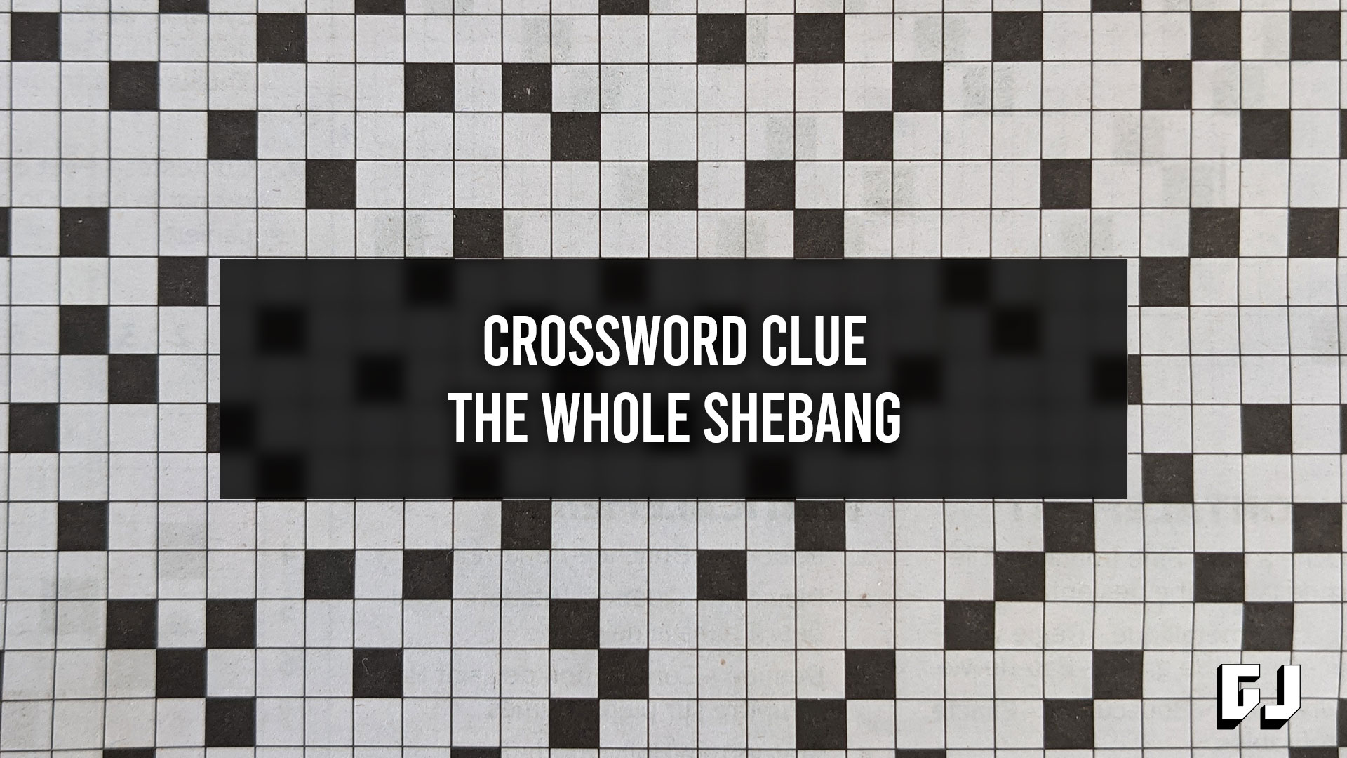The Whole Shebang - Indice de mots croisés