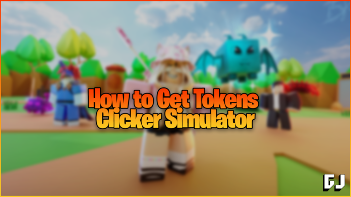 How to get tokens in Clicker Simulator